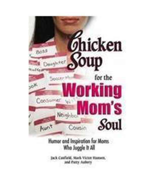 chicken soup for the working soul buy chicken soup chicken soup for the working soul buy chicken soup