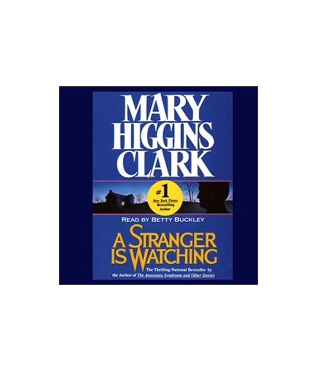 a review of the novel a stranger is watching by mary higgins clark Buy stranger is watching: 9780671741204: mary higgins clark: paperback from bmi online, see our free shipping offer and bulk order pricing. a review of the novel a stranger is watching by mary higgins clark Buy stranger is watching: 9780671741204: mary higgins clark: paperback from bmi online, see our free shipping offer and bulk order pricing.