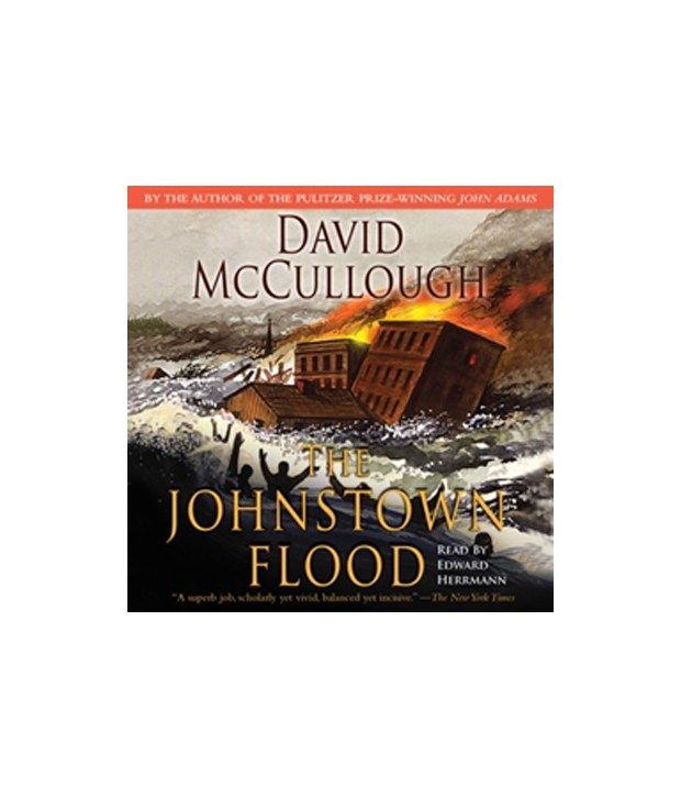 johnstown flood david mccullough thesis Ap united states history summer assignment 2015 read the following: mccullough, david the johnstown flood & philbrick, nathaniel mayflower below you will find. johnstown flood david mccullough thesis Ap united states history summer assignment 2015 read the following: mccullough, david the johnstown flood & philbrick, nathaniel mayflower below you will find.