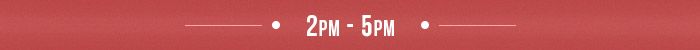 2pm- 5PM