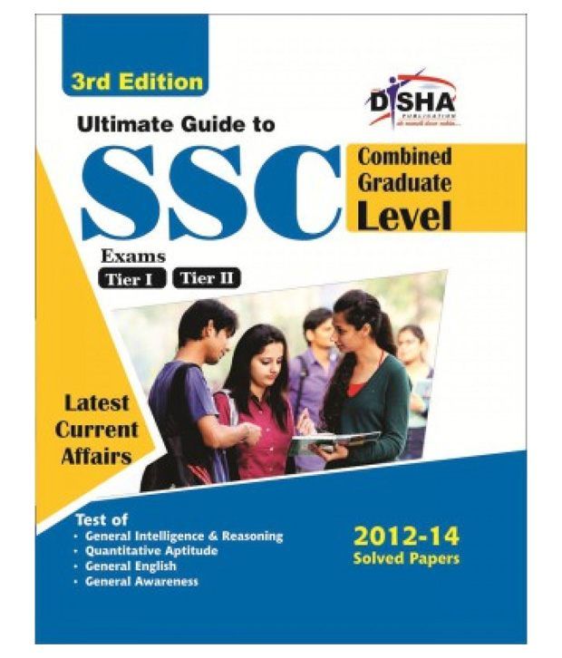 Ultimate Guide To Ssc Combined Graduate Level Cgl Tier I Tier Ii