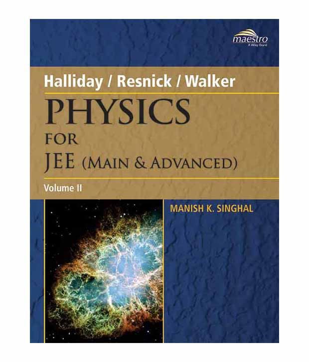Halliday, Resnick, Walker Physics For JEE (Main & Advance