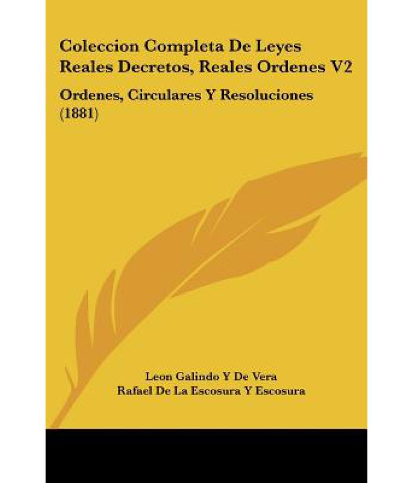 Coleccion Completa De Leyes Reales Decretos Reales Ordenes V2 Ordenes