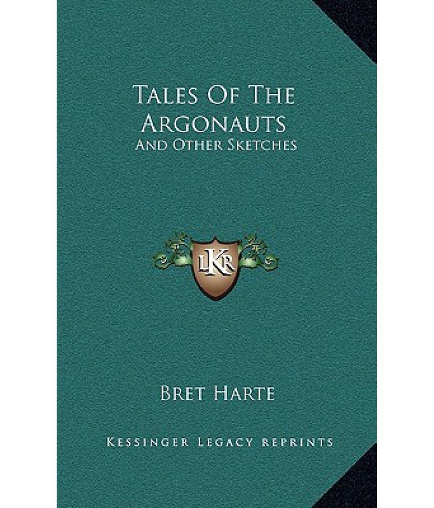 Tales Of The Argonauts And Other Sketches Buy Tales Of The Argonauts