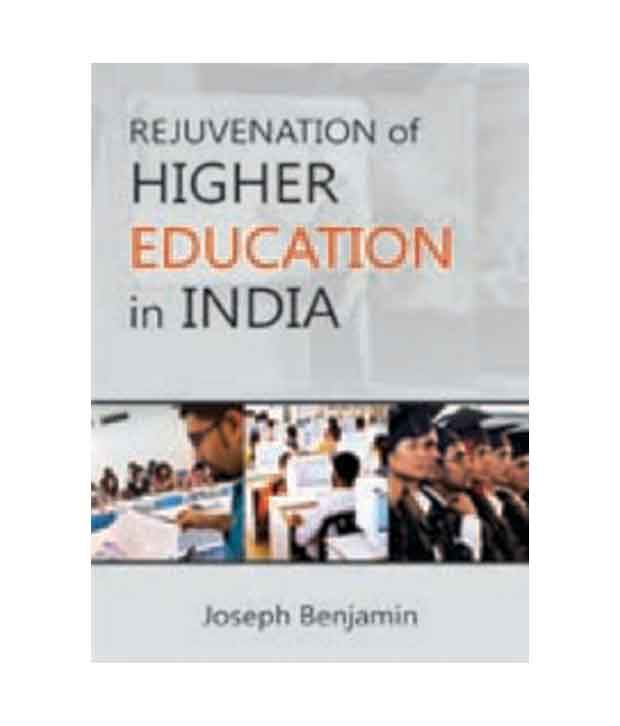     			Rejuvenation of higher education in india