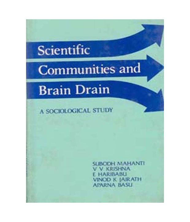     			Scientific Communities And Brain Drain A Sociological Study