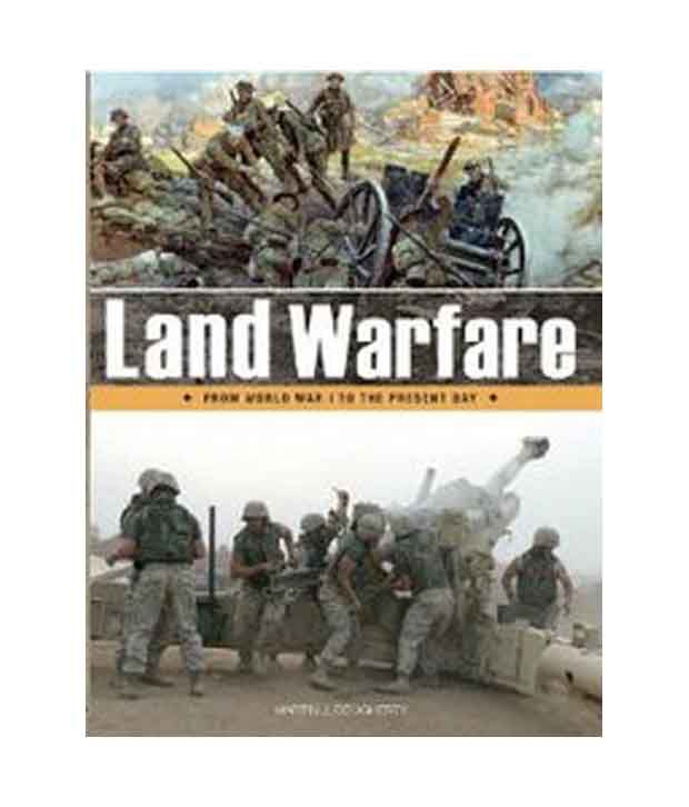     			Land Warfare: from World War 1 to the Present Day