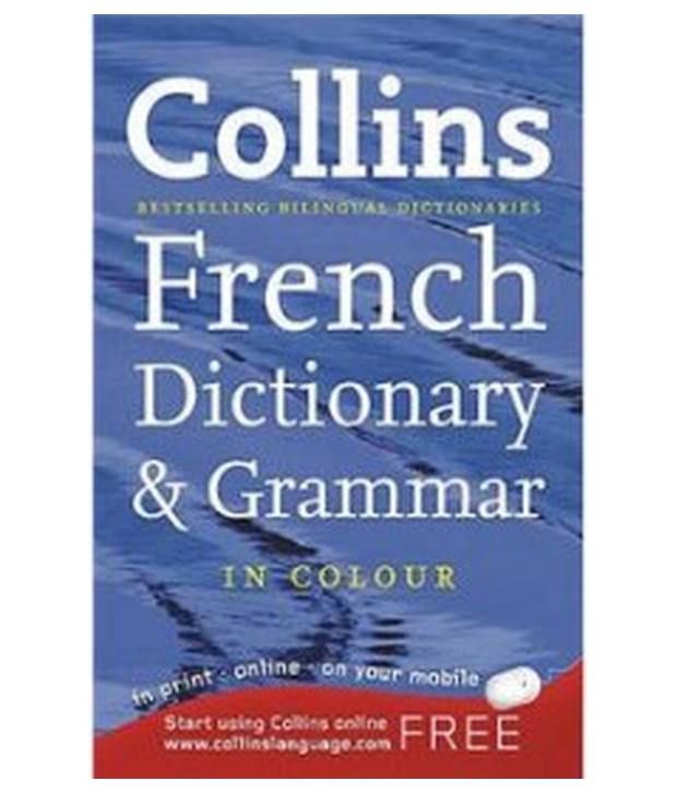 French dictionary. Collins English-French Dictionary. Френч Collins. Collins French Grammar in Colour. French Grammar in use.
