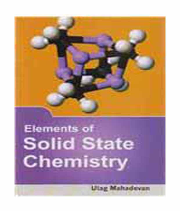 Elements of Solid State Chemistry: Buy Elements of Solid State ...