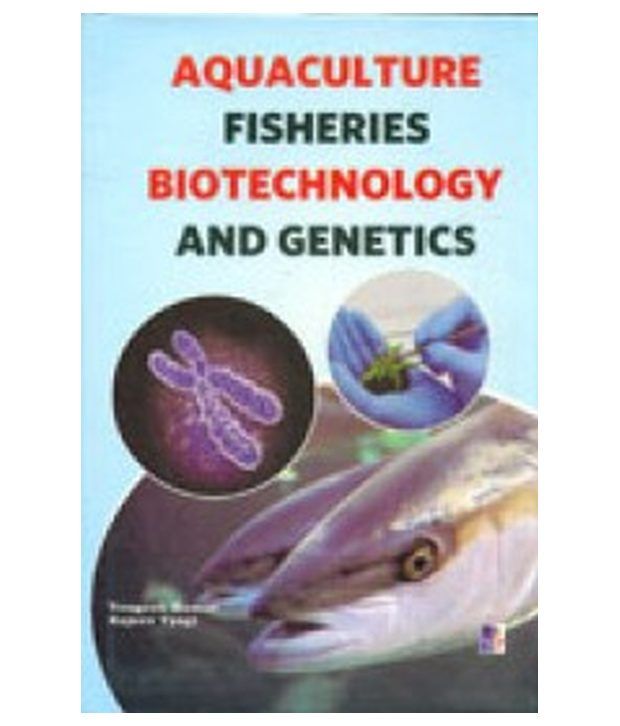 Aquaculture Fisheries Biotechnology And Genetics: Buy Aquaculture ...