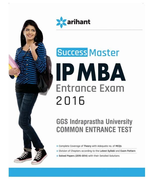 exam from mba ip university entrance Entrance  2016 GGS IP Master Exam  Success MBA