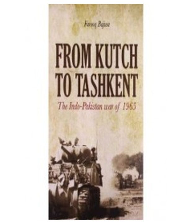     			From Kutch To Tashkent: The Indo - Pakistan War 1965