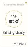 The Art of Thinking Clearly Harcover (English)