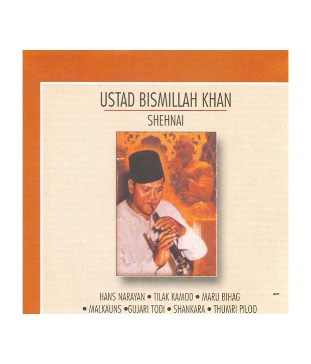 Ustad Bismillah Khan Hans Narayan Tilak Kamod Maru Bihag Malkauns Gujari Todi Shankara Thumri Piloo Audio Cd Buy Online At Best Price In India Snapdeal snapdeal