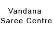 Vandana Saree Centre