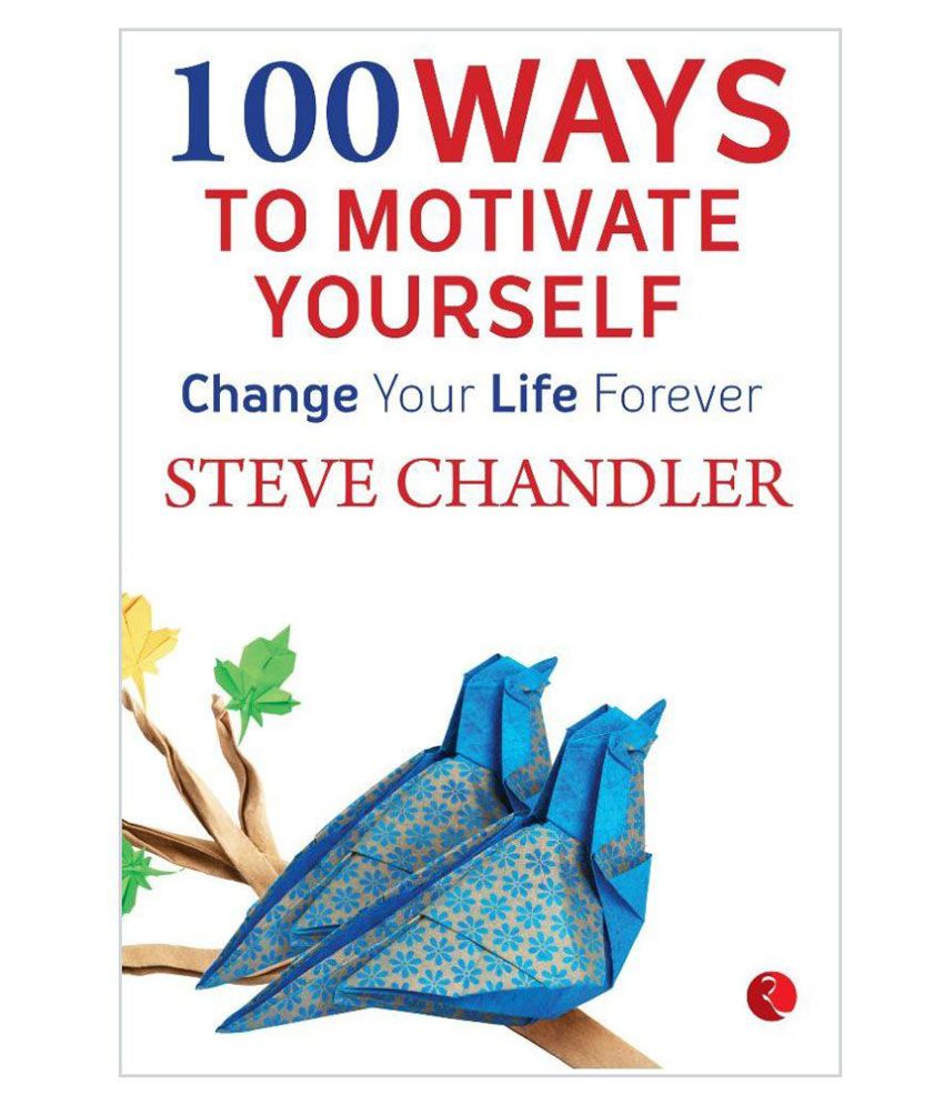 100 Ways to Motivate Yourself Paperback English 1st Edition: Buy 100