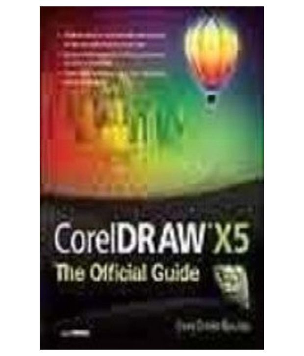 coreldraw x5 official guide coreldraw x5 official guide