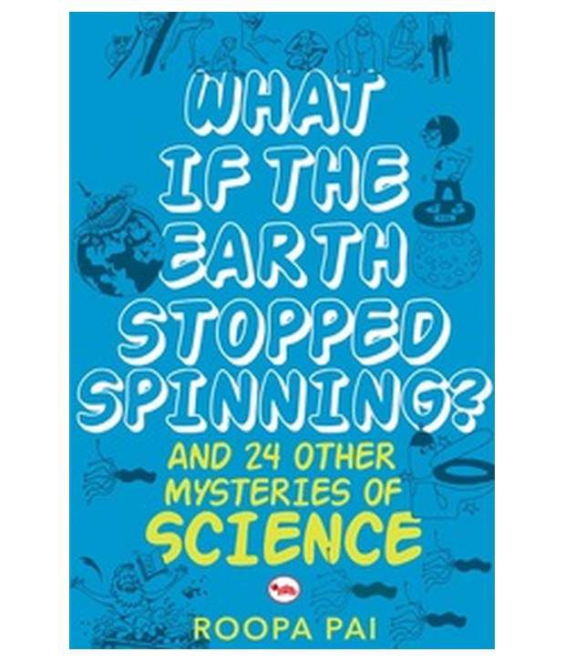     			What If The Earth Stopped Spinning? And 24 Other Mysteries Of Science