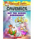 Geronimo Stilton Cavemice #9: Get The Scoop, Geronimo!