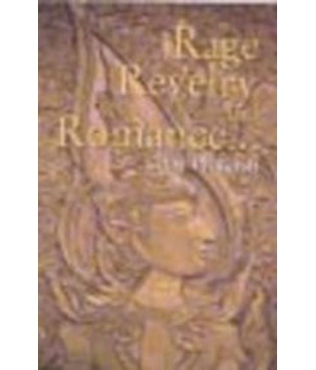     			Rage Revelry And Romance?