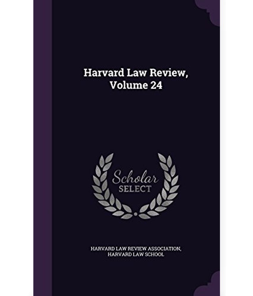 Harvard Law Review, Volume 24 Buy Harvard Law Review, Volume 24 Online