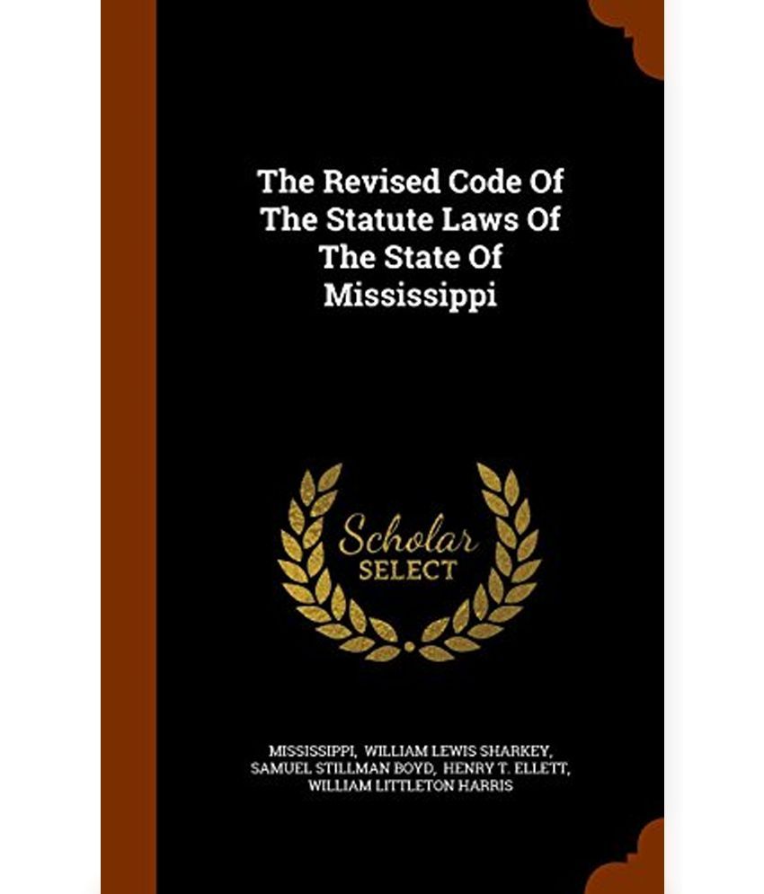 The Revised Code of the Statute Laws of the State of Mississippi Buy