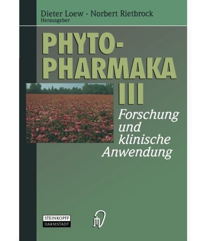 Phytopharmaka III Forschung Und Klinische Anwendung Buy Phytopharmaka