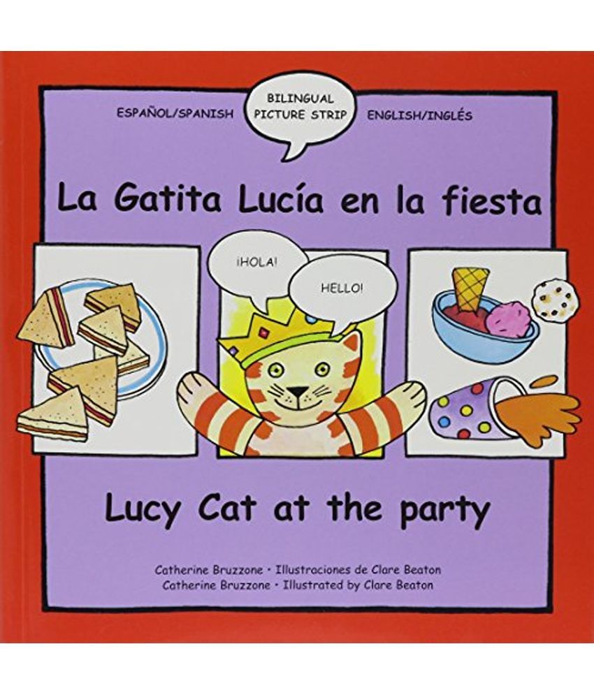 Lucy The Cat At The Party La Gatita Lucia En La Fiesta Buy Lucy The Cat At The Party La Gatita Lucia En La Fiesta Online At Low Price In India On Snapdeal