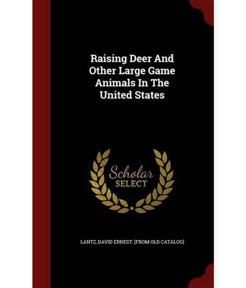 Raising Deer and Other Large Game Animals in the United States Buy