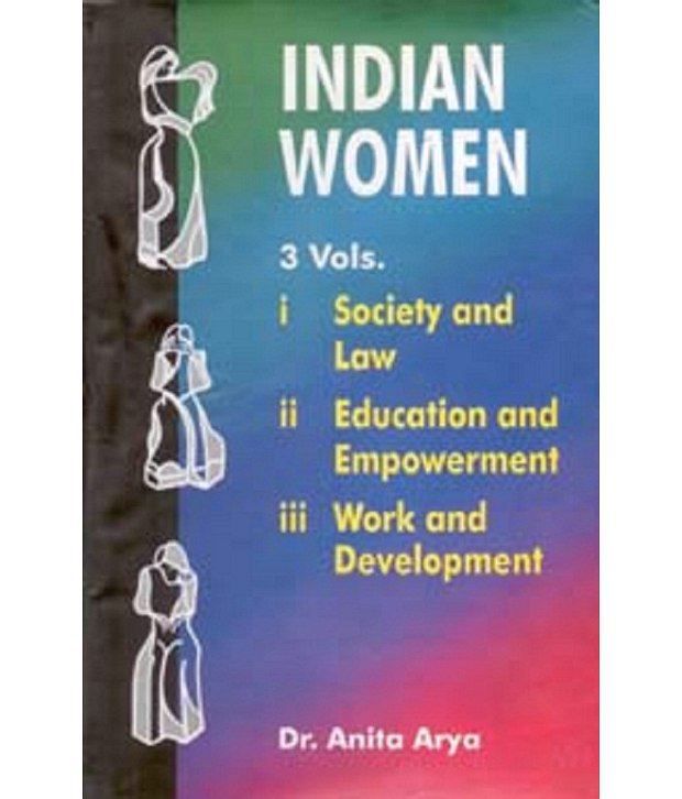     			Indian Women: Society And Law, Educational And Empowerment, Work And Development (3 Vols.)