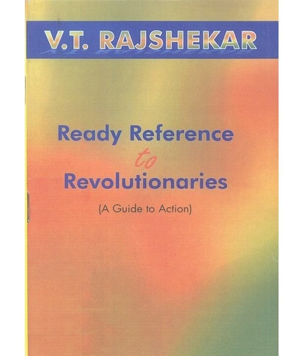     			Ready Reference To Revolutionaries A Guide To Action