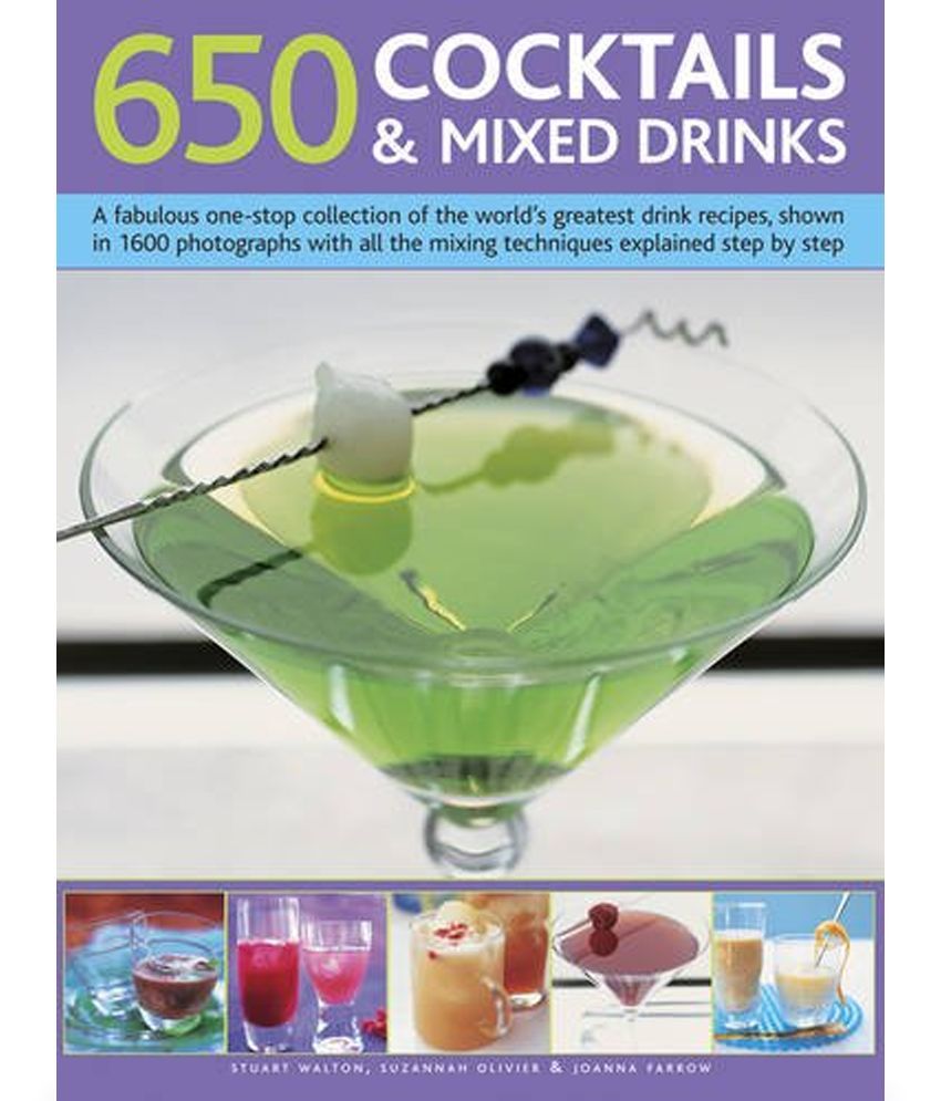 650 Cocktails & Mixed Drinks A Fabulous OneStop Collection of the