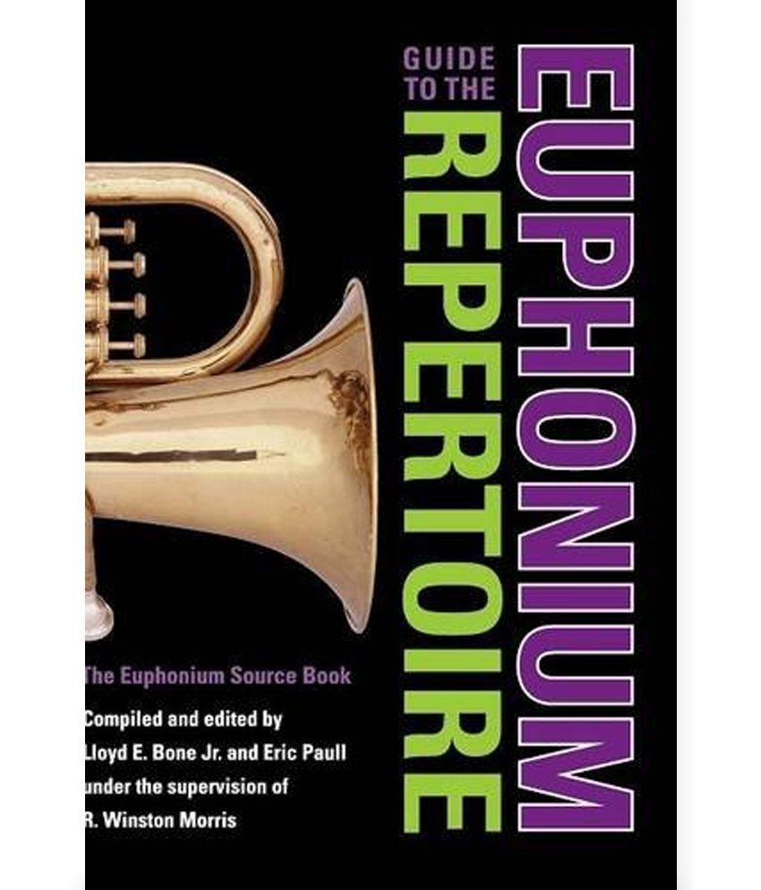 Guide to the Euphonium Repertoire Buy Guide to the Euphonium