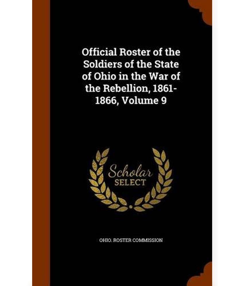 official-roster-of-the-soldiers-of-the-state-of-ohio-in-the-war-of-the