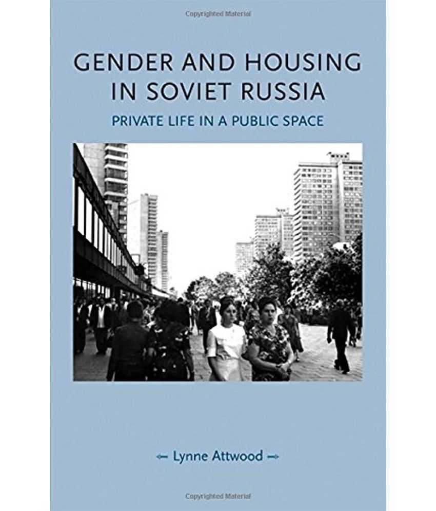 Gender and Housing in Soviet Russia Buy Gender and Housing in Soviet