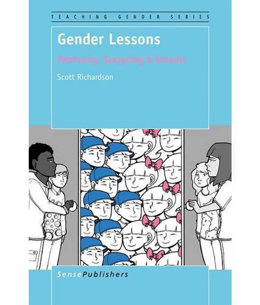 Gender Lessons Patriarchy Sextyping And Schools Buy Gender Lessons Patriarchy Sextyping