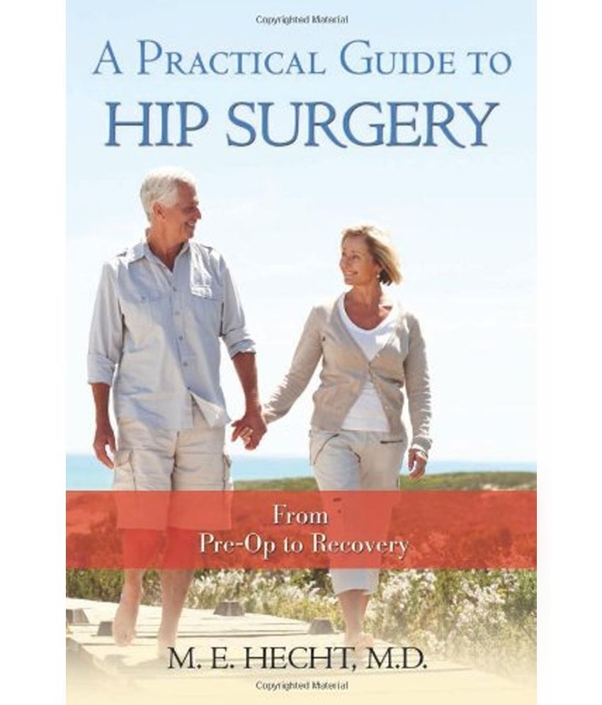 Practical Guide to Hip Surgery Buy Practical Guide to Hip Surgery