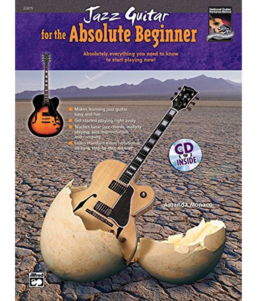 JAZZ GUITAR FOR THE ABSOLUTE BEGINNER: Buy JAZZ GUITAR FOR THE ABSOLUTE