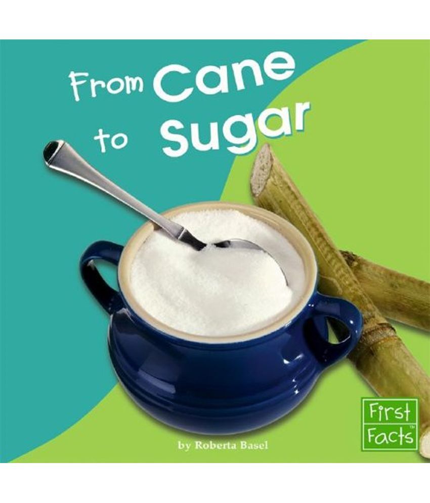 from-cane-to-sugar-buy-from-cane-to-sugar-online-at-low-price-in-india