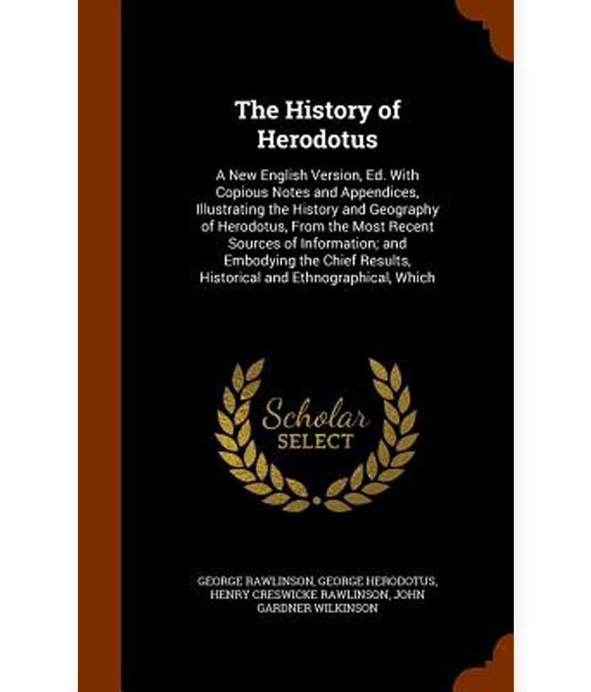 The History Of Herodotus: A New English Version, Ed. With Copious Notes ...