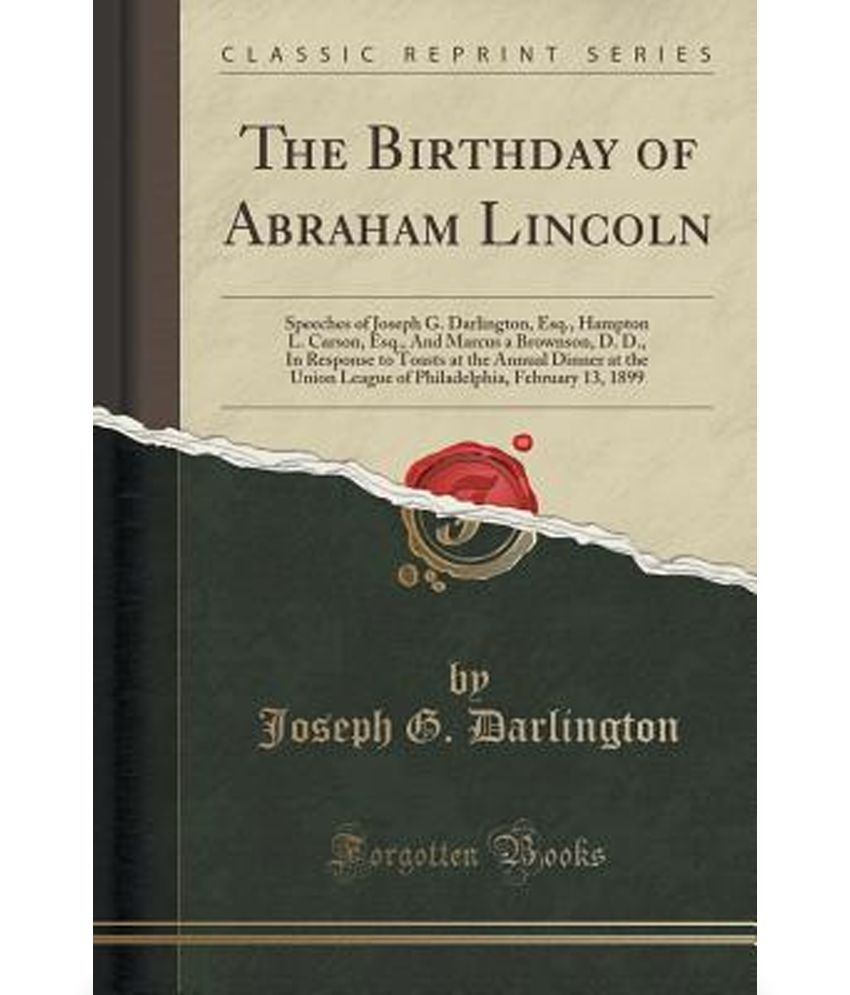 The Birthday of Abraham Lincoln: Buy The Birthday of Abraham Lincoln ...