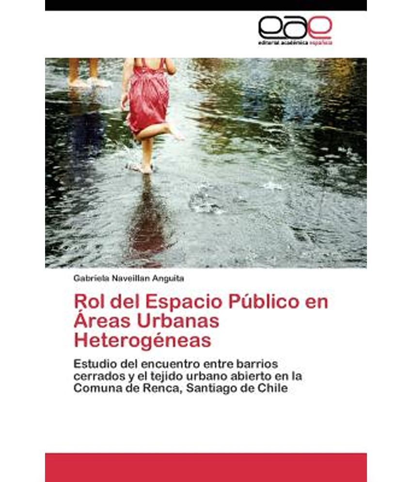 Rol Del Espacio Publico En Areas Urbanas Heterogeneas Buy Rol Del Espacio Publico En Areas 