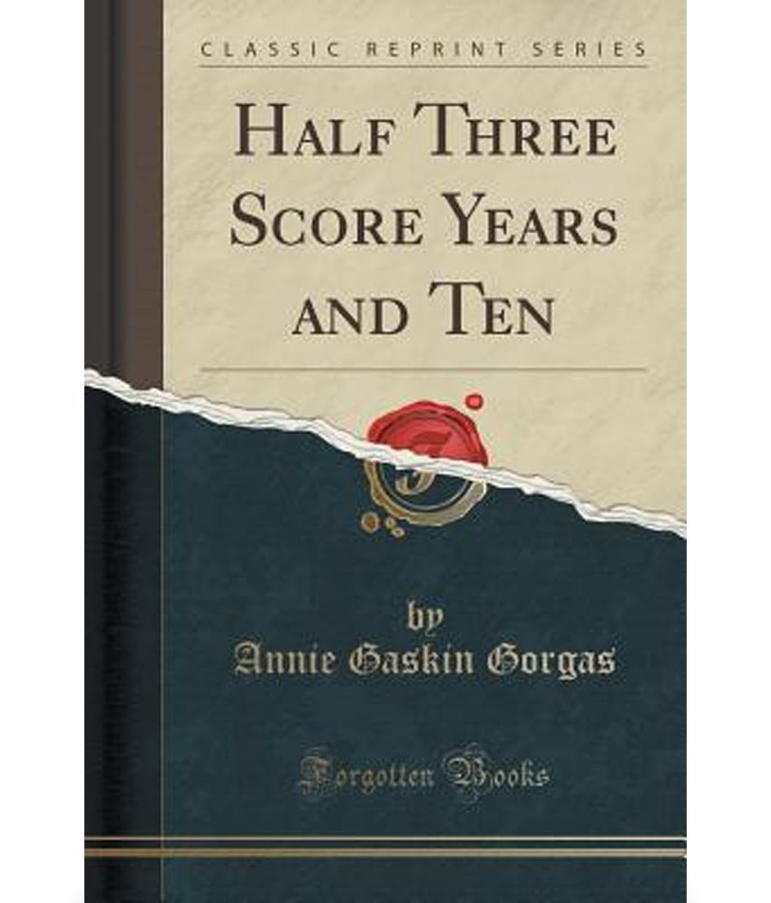 half-three-score-years-and-ten-classic-reprint-buy-half-three-score