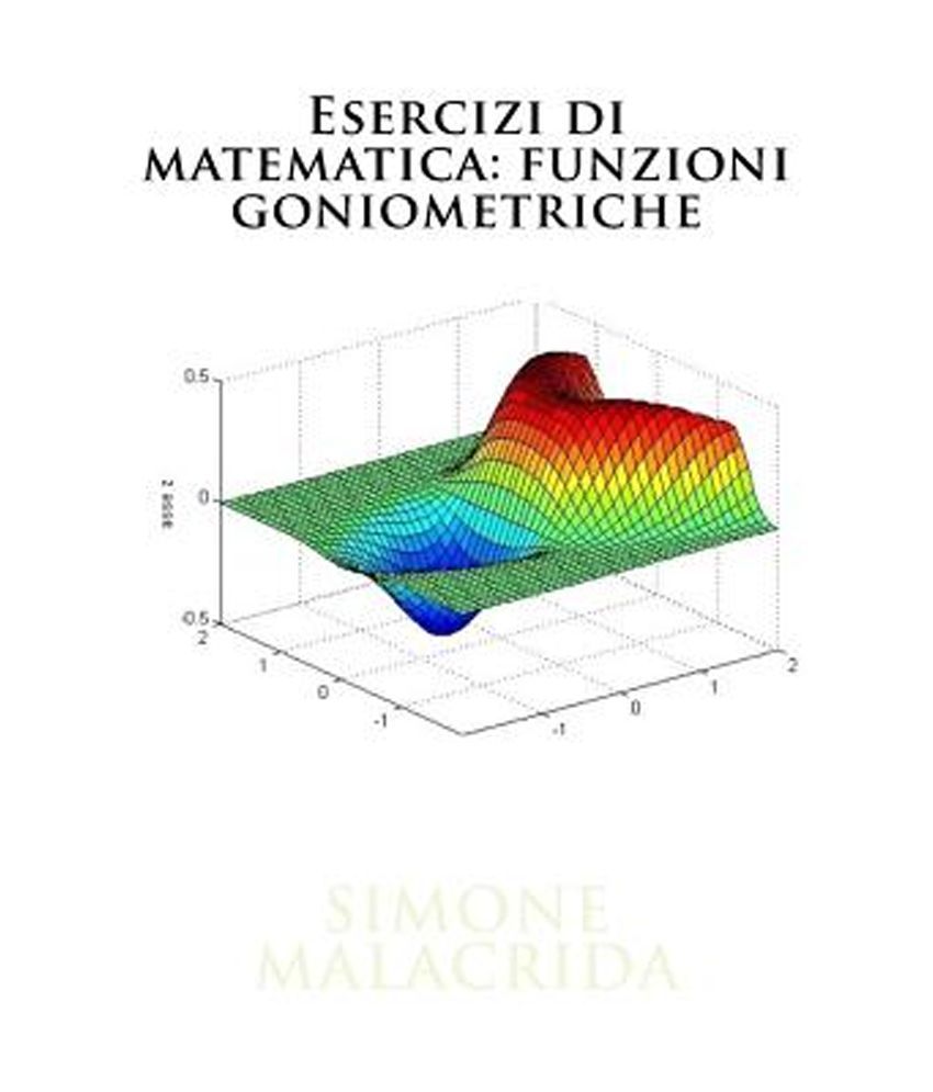 Esercizi Di Matematica: Funzioni Goniometriche: Buy Esercizi Di ...