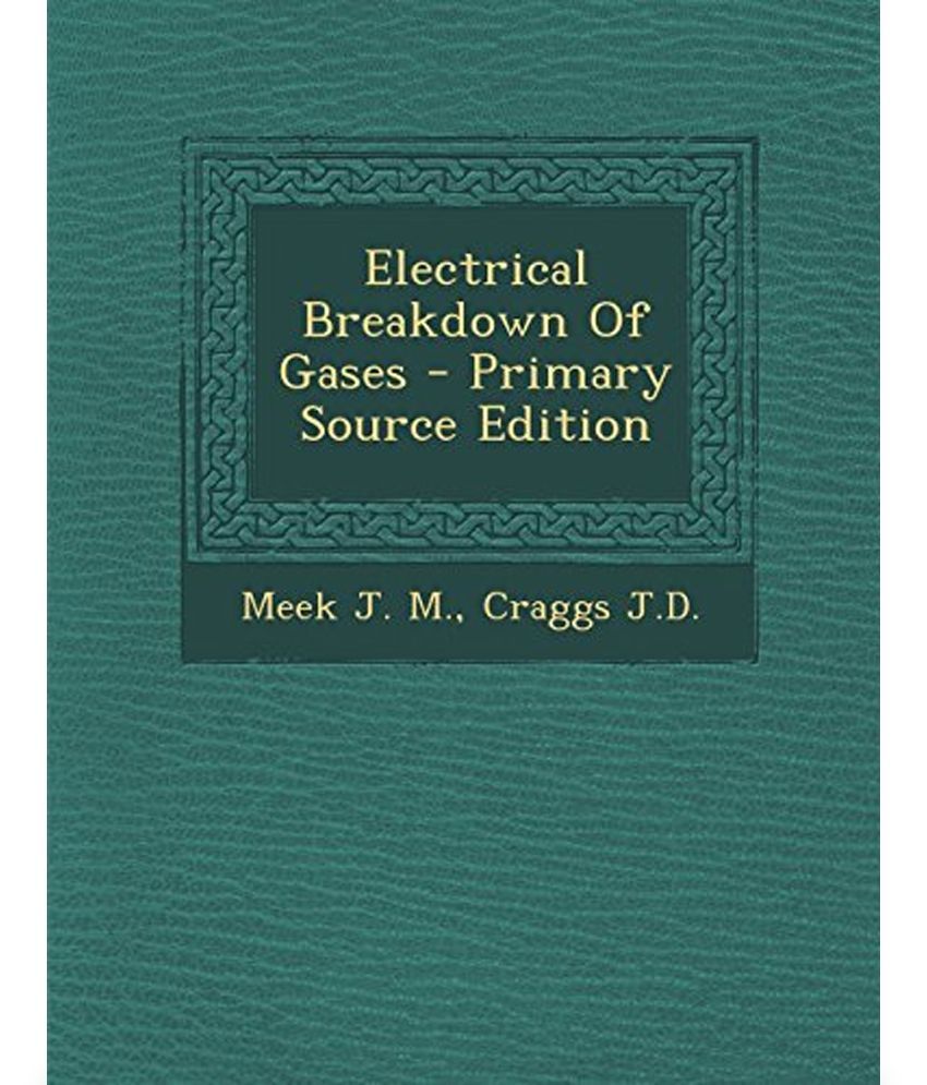 Electrical Breakdown of Gases: Buy Electrical Breakdown of Gases Online