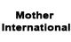 Mother International