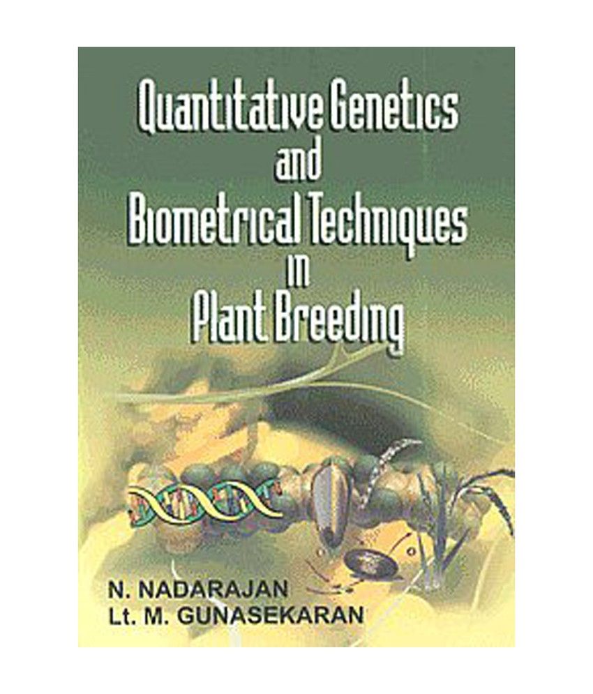 Quantitative Genetics And Biometrical Techniques In Plant Breeding Buy