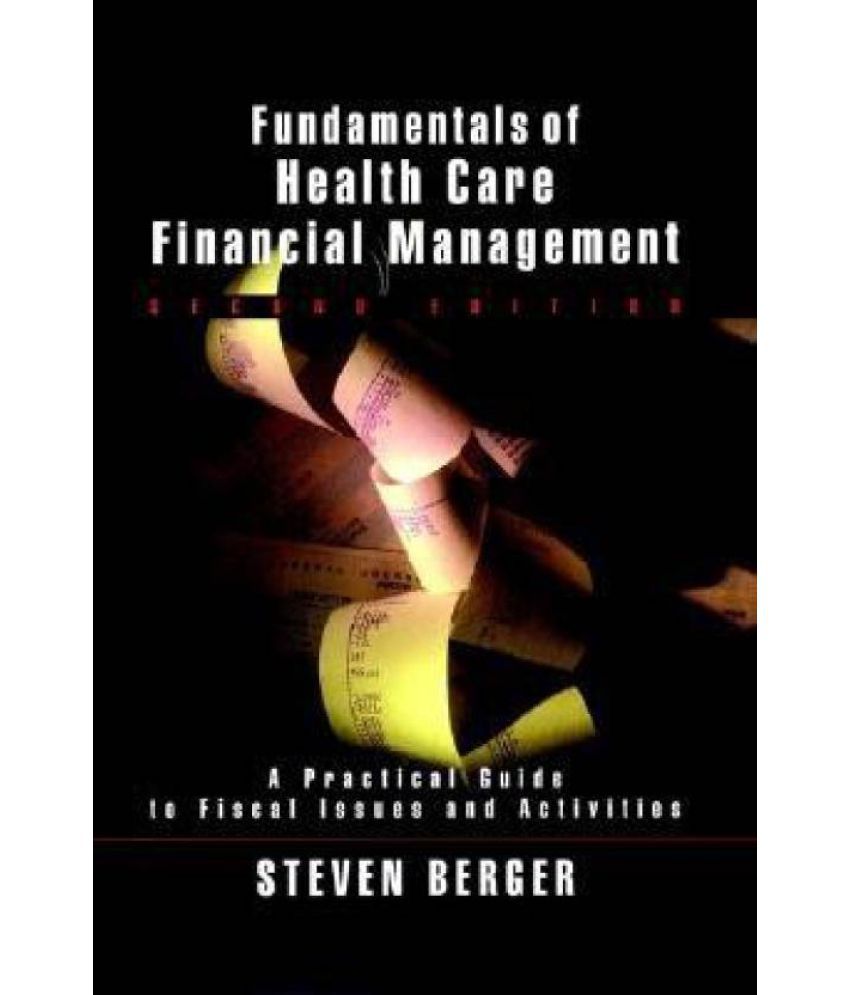 Fundamentals Of Health Care Financial Management, 2Nd Edition Buy