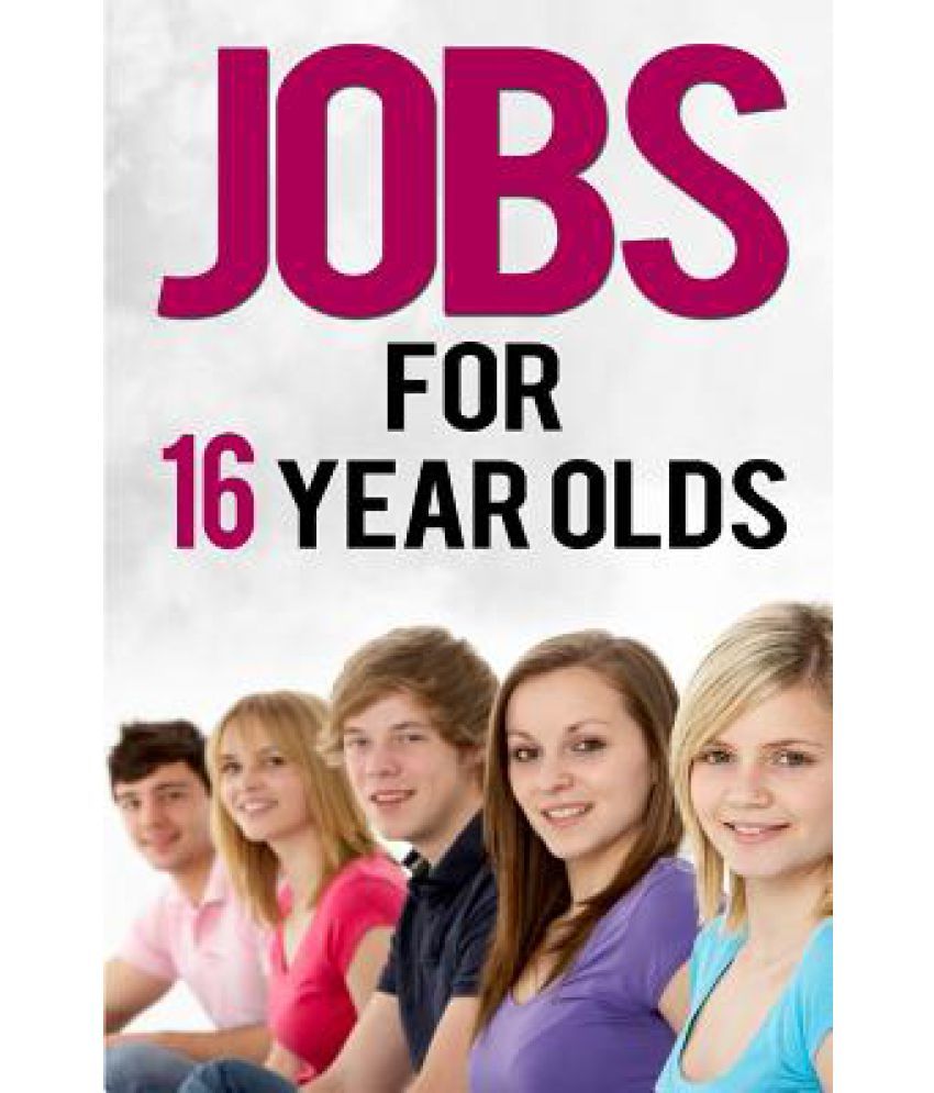 Jobs For 16 Year Olds Buy Jobs For 16 Year Olds Online At Low Price In India On Snapdeal