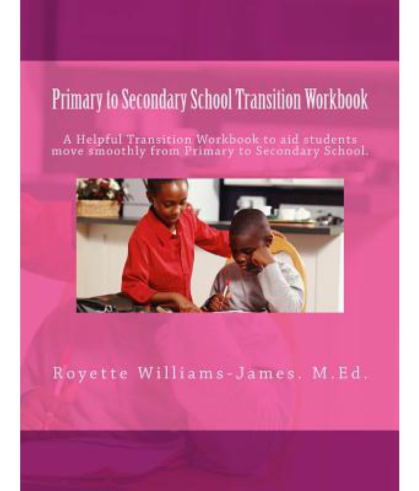 primary-to-secondary-school-transition-workbook-a-helpful-guide-for